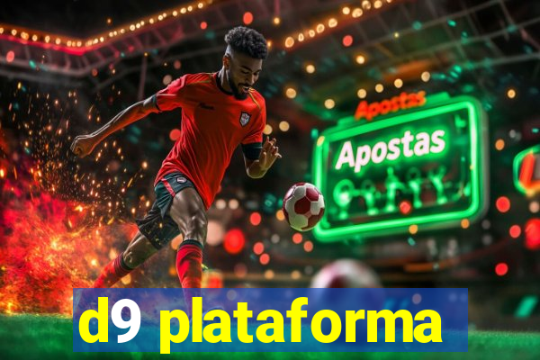 d9 plataforma